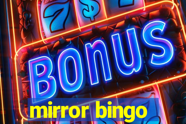 mirror bingo